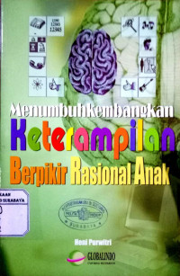 Menumbuhkembangkan Ketrampilan berpikir rasional anak