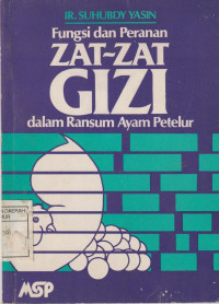 Fungsi dan Peranan Zat-Zat Gizi dalam Ransum Ayam Petelur