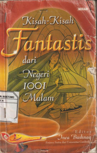 Kisah - Kisah Fantastis dari Negeri 1001 Malam