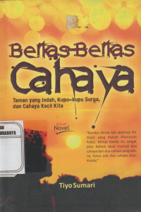 Berkas - Berkas Cahaya Taman yang Indah , Kupu - Kupu Surga , dan Cahaya Kecil Kita