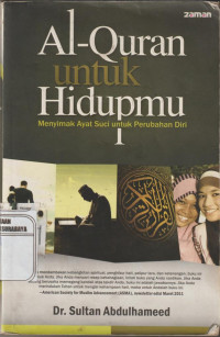 Al - Qur An Untuk Hidupmu Menyimak Ayat Suci untuk Perubahan diri