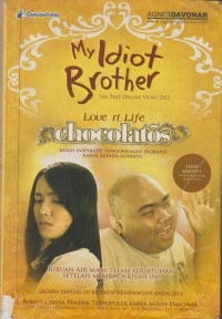 Chocolatos Love n Life My Idiot Brother : Kisah Inspiratif Pengorbanan seorang kakak kepada adiknya