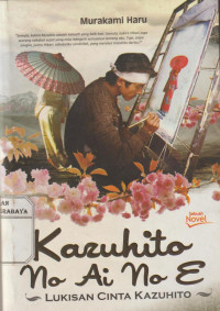 Kozuhito No Ai No E : Lukisan Cinta Kazuhito