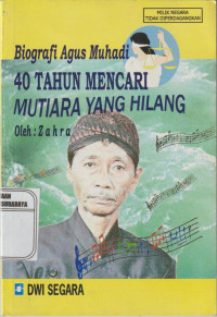 Biografi Agus Muhadi 40 Tahun Mencari Mutiara yang Hilang