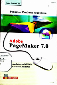 Adobe PageMaker 7.0 Dilengkapi dengan design contoh - contoh latihan