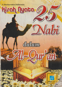 Kisah Nyata 25 Nabi dalam Al - Qur'an