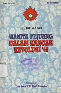 Seribu Wajah Wanita Pejuang dalam Kancah Revolusi '45