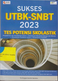 SUKSES UTBK-SNBT 2023 TES POTENSI SKOLASTIK Pengetahuan dan pemahaman Umum, Kemampuan memahami Bacaan dan Menulis , Kemampuan Penalaran Umum, Kemampuan Kuantitatif.