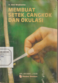 Membuat Setek, Cangkok dan Okulasi