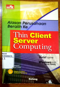 Alasan Perusahaan beralih ke Thin Client Server Computing