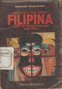 Mengenal dari dekat Filipina Tanah Air Patriot Pujangga Jose Rizal