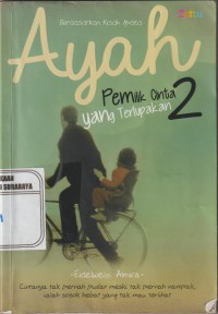 Berdasarkan Kisah Nyata Ayah Pemilik Cinta 2 yang Terlupakan