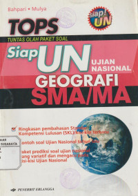 TOPS Tuntas Olah Paket Soal Siap UN Geografi SMA /MA