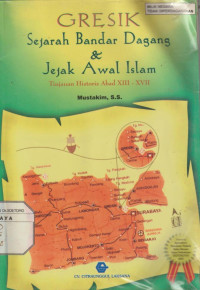 Gresik Sejarah Bandar Dagang & Jejak Awal Islam Tinjauan Historis Abad XIII - XVII