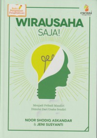 Wirausaha saja! Menjadi pribadi mandiri dimulai dari usaha sendiri