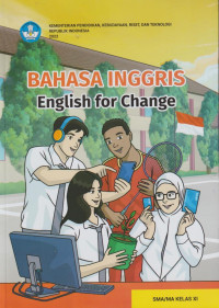 Bahasa Inggris English for Change untuk SMA /MA Kelas XI