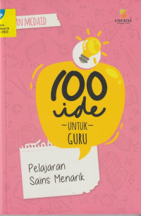 Pelajaran Sains Menarik : 100 Ide untuk Guru