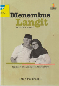 Menembus Langit : Sebuah Biografi Perjalanan 50 Tahun Urip Suwondo & Mas Ayu Esa Aisyah