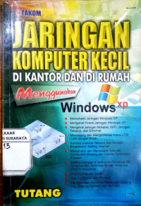 Jaringan Komputer Kecil di kantor dan di rumah menggunakan windows xp