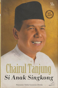 Chairul Tanjung Si Anak Singkong