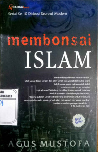 Membonsai Islam : Islam sedang dibonsai ramai-ramai ..! oleh umat islam sendiri dan oleh umat lain yang tidak suka islam