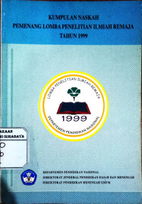 Kumpulan Naskah Pemenang Lomba Penelitian Ilmiah Remaja Tahun 1999