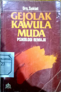 Gejolak Kawula Muda : Psikologi Remaja