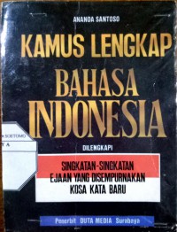 Kamus Lengkap Bahasa Indonesia dilengkapi Ejaan yang disempurnakan kosa kata baru