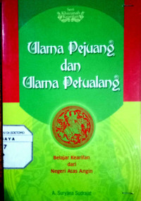 Ulama Pejuang dan Ulama Petualang : Belajar Kearifan dari Negeri Atas Angin