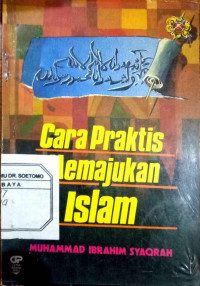 Cara Praktis Memajukan Islam