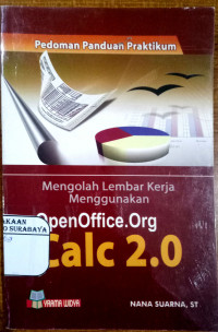 Mengolah Lembar Kerja Menggunakan Open Office.Org Calc 2.0