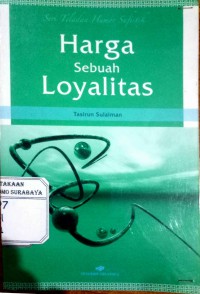 Harga Sebuah Loyalitas