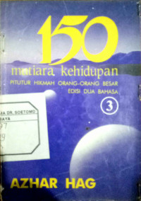 150 Mutiara Kehidupan pitutur hikmah orang - orang besar edisi dua bahasa