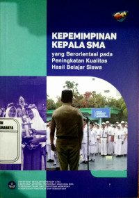 Kepemimpinan kepala SMA yang Berorientasi pada Peningkatan Kualitas Hasil Belajar Siswa