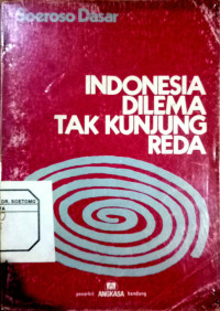 Indonesia Dilema Tak Kunjung Reda