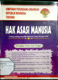 Hak Asasi Manusia : Undang - Undang RI No. 39 tahun 1999