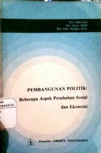 Pembangunan Politik : Beberapa Aspek perubahan sosial dan Ekonomi