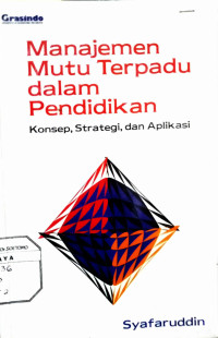 Manajemen Mutu Terpadu dalam Pendidikan Konsep, Strategi, dan Aplikasi