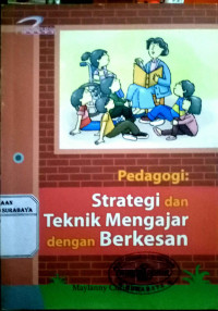 Pedagogi : Strategi dan Teknik Mengajar dengan Berkesan