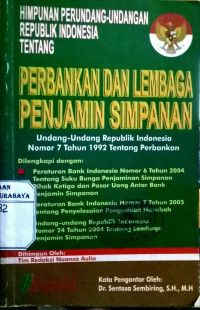 Perbankan dan Lembaga Penjamin Simpanan : Undang - Undang RI Nomor 7 Tahun 1992 tentang Perbankan