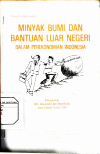 Minyak Bumi dan Bantuan Luar Negeri dalam Perekonomian Indonesia