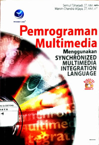 Pemrograman Multimedia menggunakan SYNCHRONIZED MULTIMEDIA INTEGRATION LANGUAGE