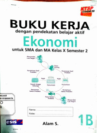 Buku Kerja dengan pendekatan belajar aktif Ekonomi untuk SMA dan MA X Semester 2