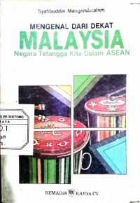 Mengenal dari dekat Malaysia Negara Tetangga Kita dalam Asean