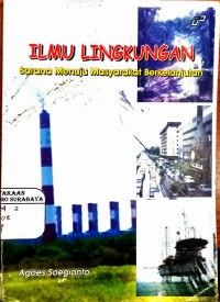 Ilmu Lingkungan Sarana Menuju Masyarakat Berkelanjutan