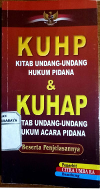 KUHP Kitab Undang - undang hukum pidana & KUHAP ( Kitab Undang - undang hukum acara pidana )