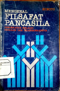 Mengenal Filsafat Pancasila Pendekatan Melalui Sejarah dan Pelaksanaannya