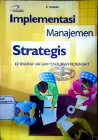 Implementasi Manajemen Strategis di Tingkat Satuan Pendidikan Menengah