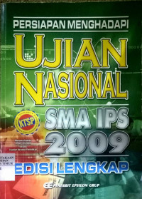 Persiapan Menghadapi Ujian Nasional SMA IPS 2009 Edisi Lengkap