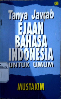 Tanya Jawab Ejaan Bahasa Indonesia Untuk Umum